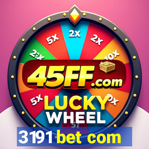 3191 bet com